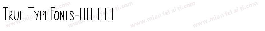 True TypeFonts字体转换